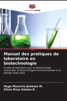 Silvia Rosy Gómez D., Hugo Mauricio Jiménez M. - Manuel des pratiques de laboratoire en biotechnologie
