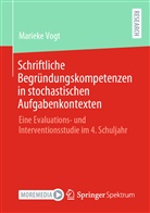 Marieke Vogt - Schriftliche Begründungskompetenzen in stochastischen Aufgabenkontexten