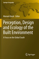 Maina Ghosh, Mainak Ghosh - Perception, Design and Ecology of the Built Environment
