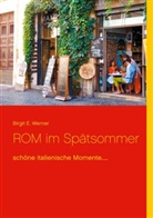 Birgit E Werner, Birgit E. Werner - ROM im Spätsommer