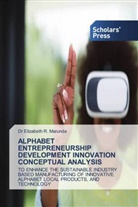 Dr  Elizabeth  R. Marunda, Elizabeth R. Marunda - ALPHABET ENTREPRENEURSHIP DEVELOPMENT INNOVATION CONCEPTUAL ANALYSIS