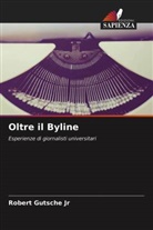Robert Gutsche, Robert Gutsche Jr - Oltre il Byline