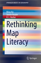 Steve Reader, Steven Reader, H L Vacher, H. L. Vacher, Min Xie, Ming Xie - Rethinking Map Literacy
