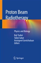 Ariungerel Gerelchuluun, Takej Sakae, Takeji Sakae, Koji Tsuboi - Proton Beam Radiotherapy
