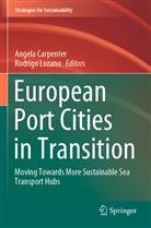 Angel Carpenter, Angela Carpenter, Lozano, Lozano, Rodrigo Lozano - European Port Cities in Transition