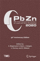 Alam, S Alam, S. Alam, J. Grogan, J Grogan et al, U. Kerney... - PbZn 2020: 9th International Symposium on Lead and Zinc Processing