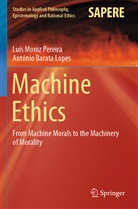 António Barata Lopes, Luís Moni Pereira, Luís Moniz Pereira - Machine Ethics