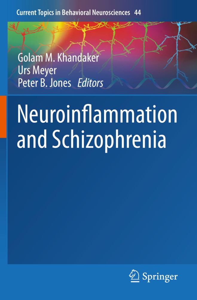 Peter B Jones, Peter B. Jones, Golam M. Khandaker, Ur Meyer, Urs Meyer - Neuroinflammation and Schizophrenia