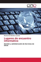 Montserrat Sánchez-Lorente - Lugares de encuentro informativo
