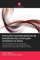 Prince Boadu, De-Graft Owusu-Manu, Dr.De-Graft Owusu-Manu - Intenções empreendedoras de estudantes de construção-ambiente no Gana