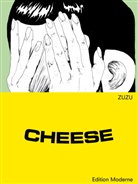 ZUZU, Luigi Olivadotti, Ariana Pradal - Cheese