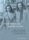 Helg Aichinger, Helga Aichinger, Ils Aichinger, Ilse Aichinger, Nikola Herweg, Helga Michie... - »Ich schreib für Dich und jedes Wort aus Liebe«