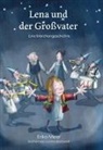 Erika Meier, Corinne Bromundt - Lena und der Großvater