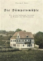 Florian J Kerz, Florian J. Kerz, Florian J Kerz - Die Dümpelsmühle
