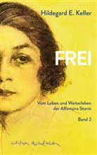 Hildegard E Keller, Hildegard E. Keller - Frei sein