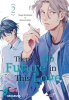 Bingo Morihashi, Suwaru Koko - There is no Future in This Love. Bd.2