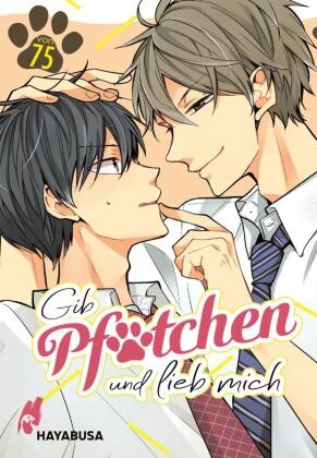 75 - Gib Pfötchen und lieb mich! - Süßer Romantic-Comedy-Manga ab 14 Jahren - ein Boys-Love-Einzelband für Einsteiger