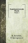 K. Schreber, P. Springmann - Experimentierende Physik