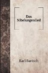 Karl Bartsch - Das Nibelungenlied