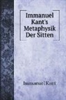 Immanuel Kant - Immanuel Kant's Metaphysik Der Sitten