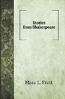 Mara L. Pratt - Stories from Shakespeare. with illustrations