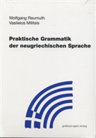Vasileio Militsis, Vasileios Militsis, Wolfgan Reumuth, Wolfgang Reumuth - Praktische Grammatik der neugriechischen Sprache