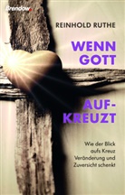Reinhold Ruthe - Wenn Gott aufkreuzt