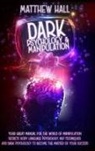 Matthew Hall - Dark Psychology and Manipulation