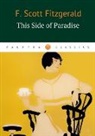 . . F Scott Fitzgerald - This Side of Paradise