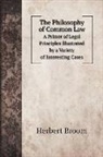 Herbert Broom - The Philosophy of Common Law