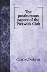 Charles Dickens - The posthumous papers of the Pickwick Club