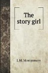 L. M. Montgomery - The story girl