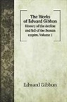Edward Gibbon - The Works of Edward Gibbon