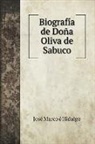 José Marco é Hidalgo - Biografía de Doña Oliva de Sabuco