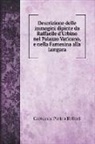 Giovanni Pietro Bellori - Descrizione delle immagini dipinte da Raffaelle d'Urbino nel Palazzo Vaticano, e nella Farnesina alla Lungara