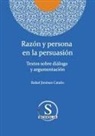 Rafael Jiménez Cataño - Razón y persona en la persuasión