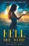 Charlotte E. English - Hell and High Water