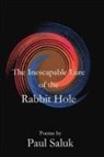 Paul Salek - The Inescapable Lure of the Rabbit Hole