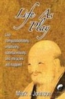 Mark j Johnson - Life As Play