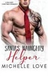 Michelle Love - Santa's Naughty Helper