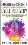 Daniel Anderson - Empath, Narcissists and Codependency Cycle Recovery