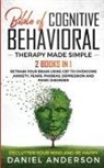 Daniel Anderson - The Bible of Cognitive Behavioral Therapy Made Simple