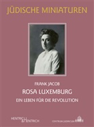 Frank Jacob - Rosa Luxemburg