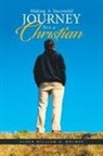 Elder William D Holmes, Elder William D. Holmes - Making a Successful Journey As a Christian