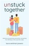 Laura Weidman Powers - Unstuck Together
