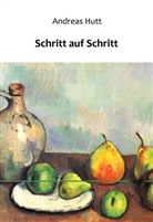 Andreas Hutt - Schritt auf Schritt