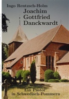 Ingo Rentzsch-Holm - Joachim Gottfried Danckwardt