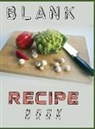 Charlie Mason - Blank Recipe Book To Write In Blank Cooking Book Recipe Journal 100 Recipe Journal and Organizer (blank recipe book journal blank