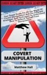 Matthew Hall - Covert Manipulation