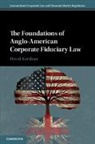 David Kershaw, David (London School of Economics and Pol Kershaw, Kershaw David - Foundations of Anglo-American Corporate Fiduciary Law